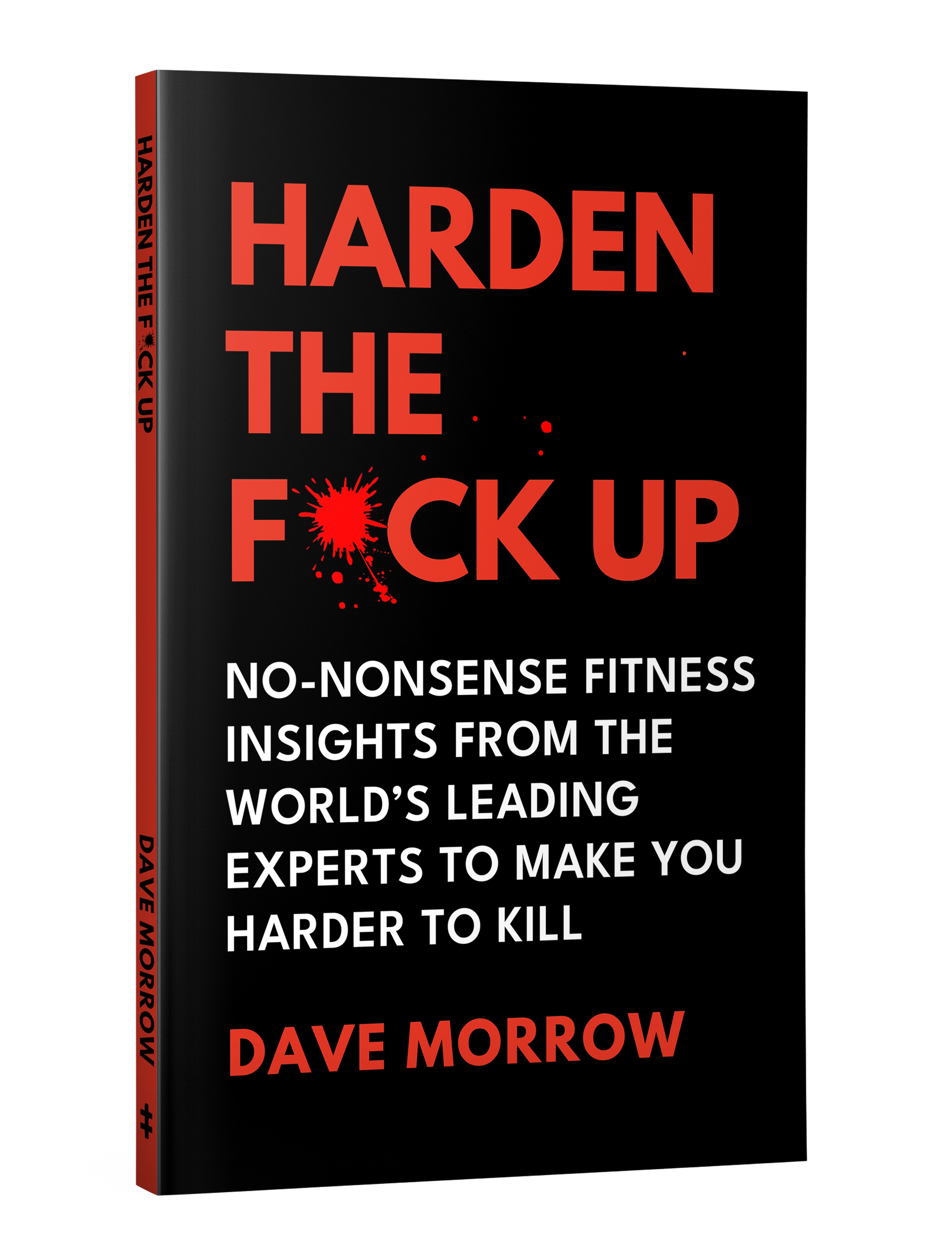 Harden The F*ck Up — Dave Morrow